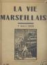 LA VIE MARSEILLAISE 1928 N° 40 LES PESEURS - JURES DE MARS
