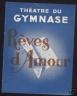PROGRAMME THEATRE DU GYMNASE 1948 REVES D'AMOUR