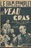 LE FILM COMPLET DU MARDI 1939 N 2318 LE VEAU GRAS